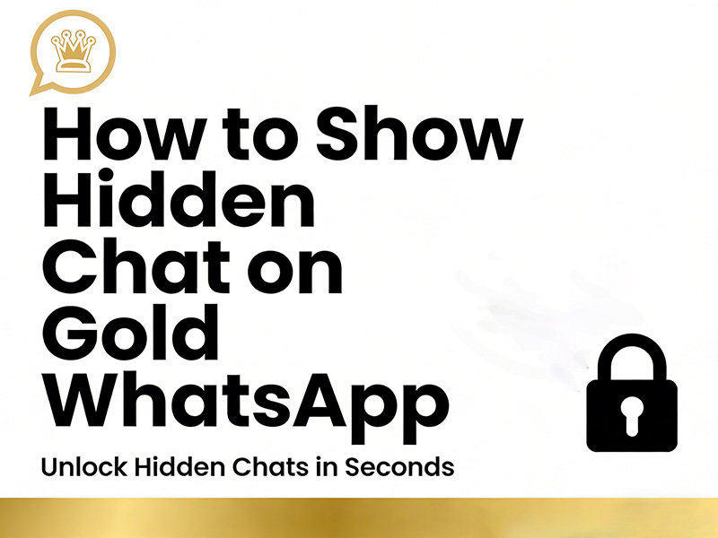 How to Show Hidden Chat on Gold WhatsApp