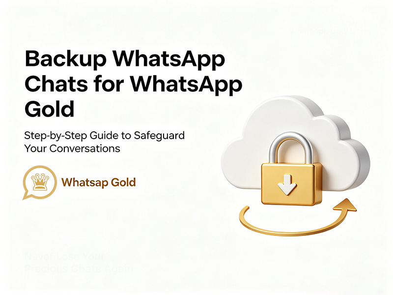 How to Backup WhatsApp Chats for WhatsApp Gold