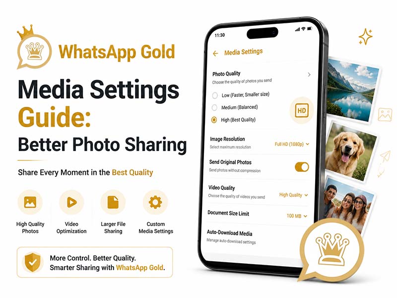 WhatsApp Gold Media Settings Guide: Better Photo Sharing